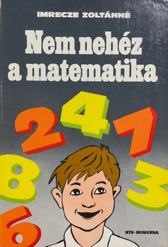 Imrecze Zoltánné: Nem nehéz a matematika