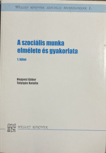 : A szociális munka elmélete és gyakorlata 1. - Általános szociális munka