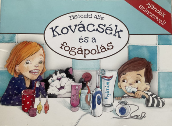 Tisóczki Aliz: Kovácsék és a fogápolás