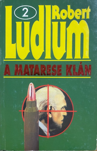 Robert Ludlum: A Matarese Klán II.