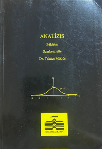 Dr. Takács Miklós: Analízis példatár