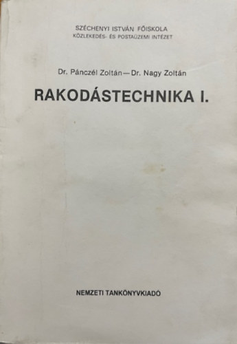 Dr. Pánczél Zoltán; Dr. Nagy Zoltán: Rakodástechnika I.