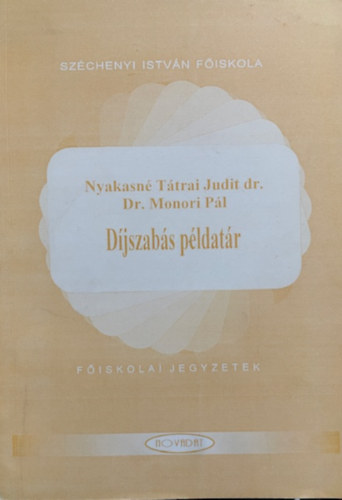 Nyakasné dr. Tátrai Judit; Dr. Monori Pál: Díjszabás példatár