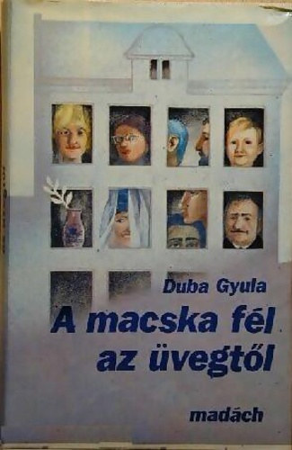 Duba Gyula: A macska fél az üvegtől