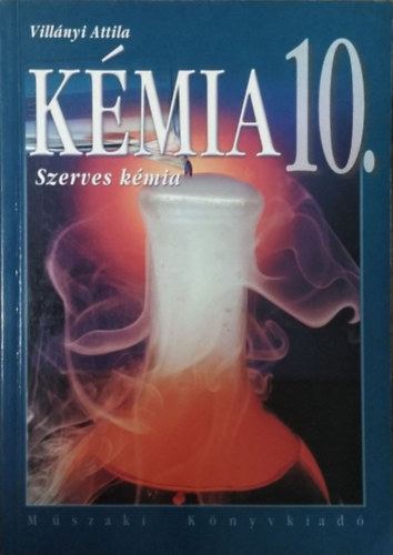 Villányi Attila: Kémia 10. - Szerves kémia