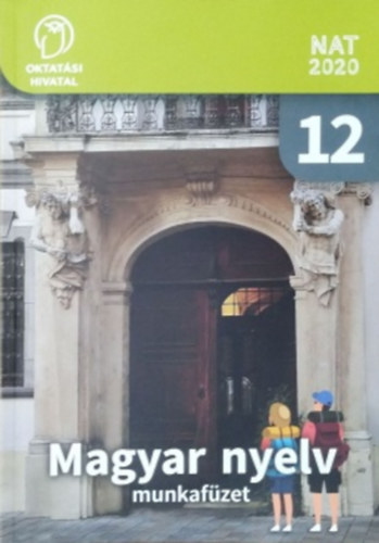 Pomozi Péter - Katona József Álmos: Magyar nyelv 12. - Munkafüzet