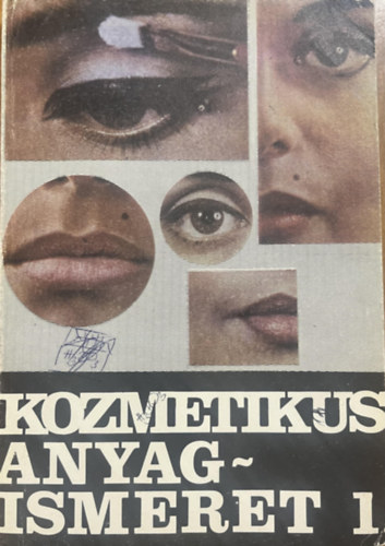 Bodor Ferencné: Kozmetikus anyagismeret 1.