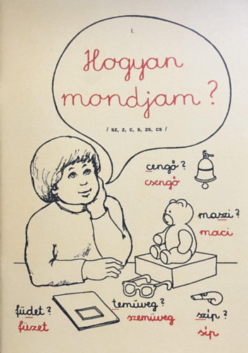 Raskóné Déri Erzsébet Patakvölgyi Jánosné: Hogyan mondjam? I. kötet