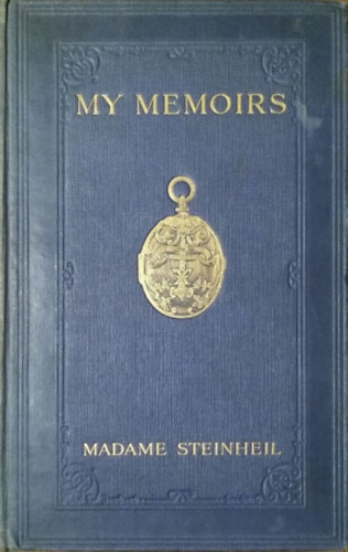 Marguerite Steinheil: My Memoirs