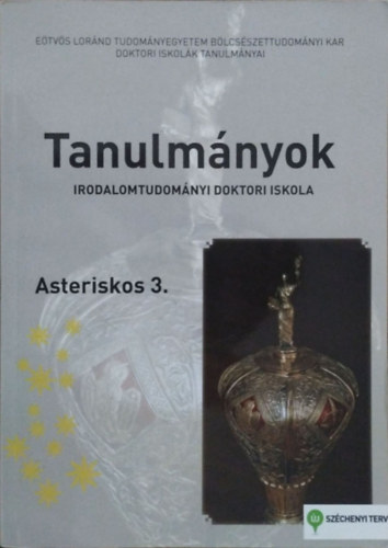 Tamás Ábel - Scheibner Tamás (szerk.): Asteriskos 3. - Tanulmányok - ELTE BTK Irodalomtudományi Doktori Iskola