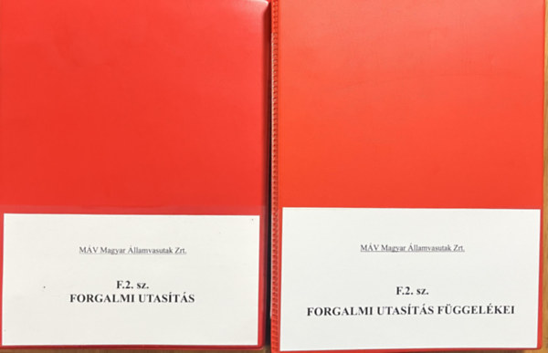 : 2 db Magyar Államvasutak forgalmi utasítás: F. 2. sz. Forgalmi utasítás + F. 2. sz. Forgalmi utasítás függelékei - MÁV