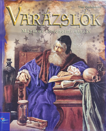Tim Dedopulos: Varázslók (Mágikus történelmi utazás)