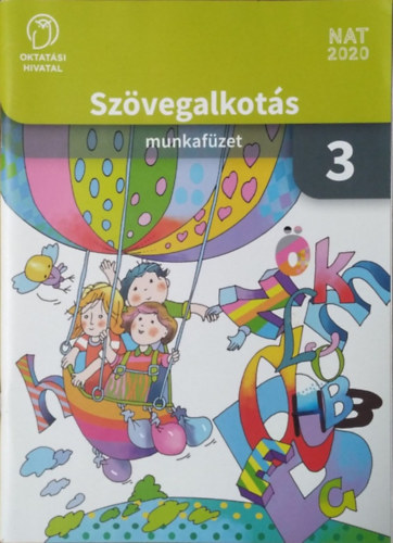 Fülöp Mária - Szilágyi Katalin: Szövegalkotás 3. - Munkafüzet