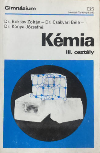 Boksay dr.; Csákvári dr.; Kónya dr.: Kémia III.