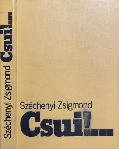 Széchenyi Zsigmond: Csui!...