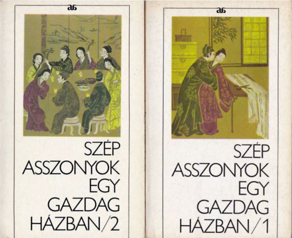 ismeretlen kínai szerző: Szép asszonyok egy gazdag házban I-II.