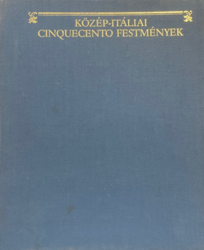 Tátrai Vilmos: Közép-itáliai cinquecento festmények