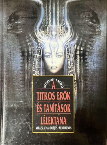Noszlopi László: A titkos erők és tanítások lélektana