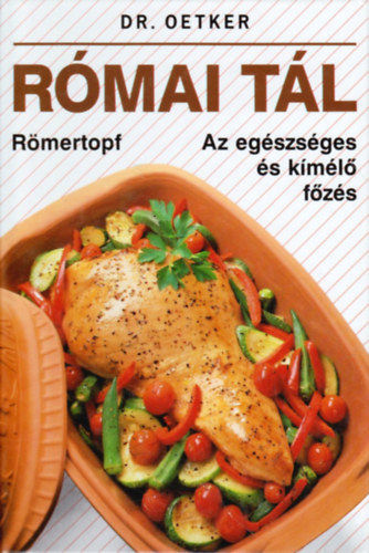 Dr. Oetker: Római tál - Az egészséges és kímélő főzés