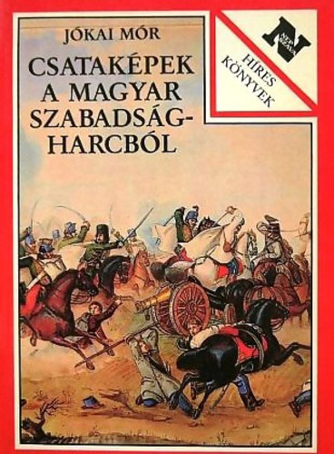 Jókai Mór: Csataképek a magyar szabadságharcból