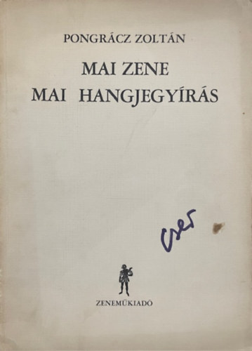 Pongrácz Zoltán: Mai zene - mai hangjegyírás