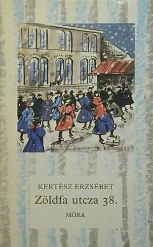 Kertész Erzsébet: Zöldfa utcza 38