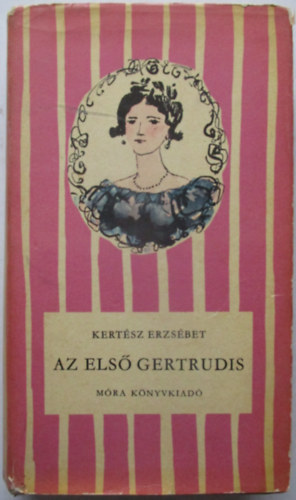 Kertész Erzsébet: Az első Gertrudis