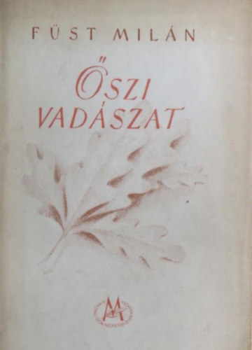 Füst Milán: Őszi vadászat