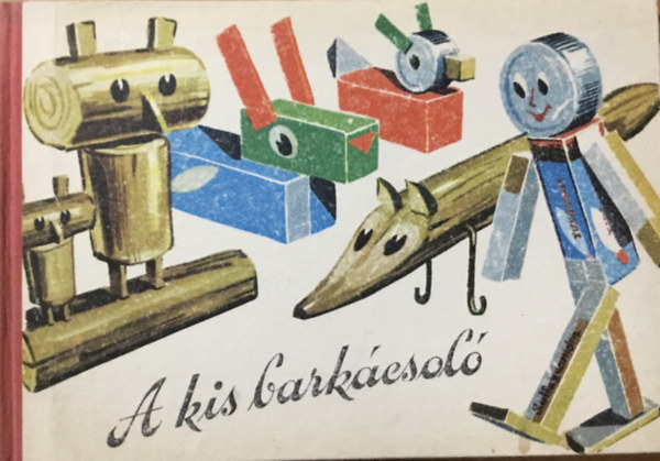 Bessenyei Antal: A kis barkácsoló