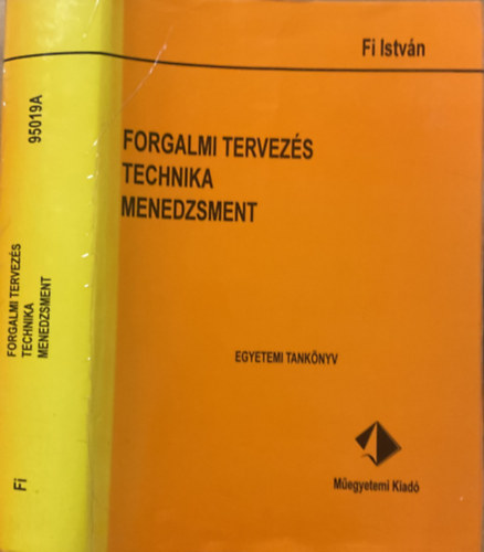 Fi István: Forgalmi tervezés, technika, menedzsment