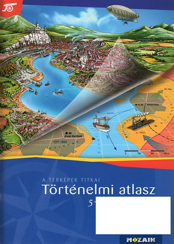 : Történelmi atlasz 5-8. osztályosok számára (A térképek titkai. MS-4115)