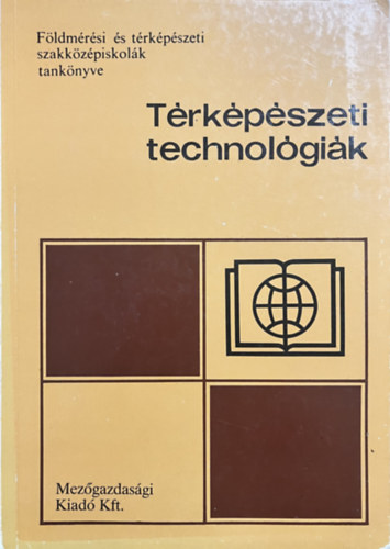 Dr. Rátóti Benő: Térképészeti technológiák