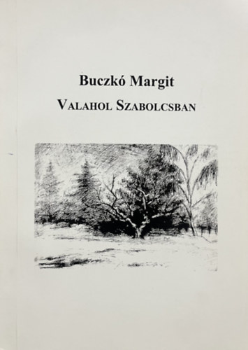 Buczkó Margit: Valahol Szabolcsban