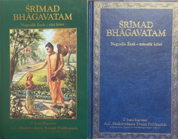 A.C: Bhaktivedanta Swami Prabh: Srimad Bhagavatam - negyedik ének I-II.