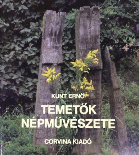 Kunt Ernő: Temetők népművészete