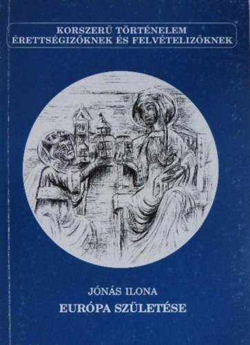 Jónás Ilona: Európa születése