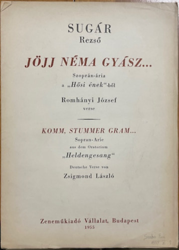 Sugár Rezső: Jöjj néma gyász… – szoprán-ária a Hősi énekből