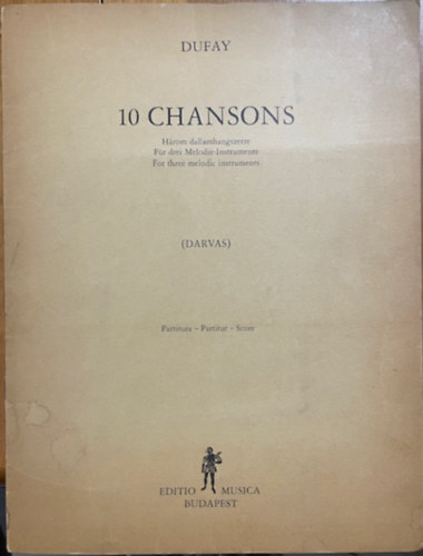 Guillaume Dufay: 10 Chansons – három dallamhangszerre – partitúra