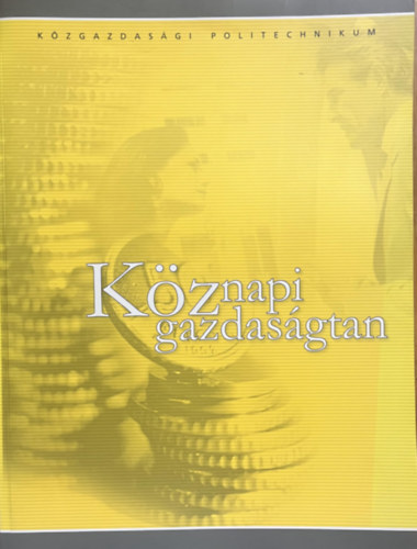 Basa Attila (szerk.): Köznapi gazdaságtan
