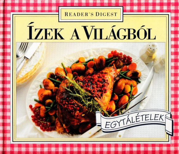 : Ízek a Világból: Egytálételek
