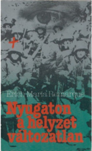 Erich Maria Remarque: Nyugaton a helyzet változatlan