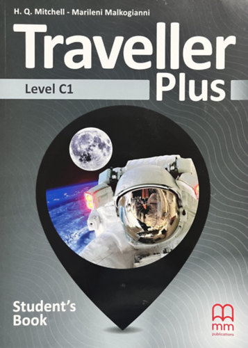 H.Q.Mitchell-Marileni Malkogianni: Traveller Plus Level C1 Student’s Book