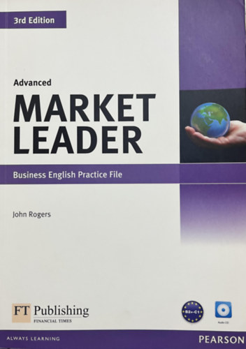 John Rogers: Market Leader Advanced Business English Practice File - CD melléklet nélkül