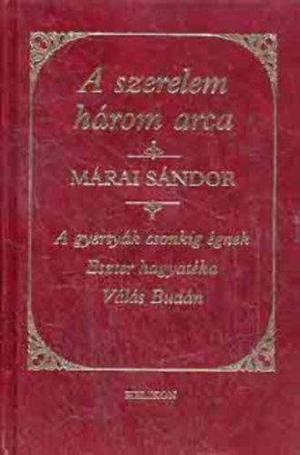 Márai Sándor: A szerelem három arca - Díszkiadás