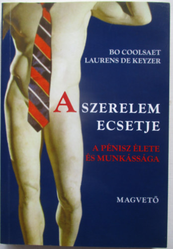 Coolsaet, Bo-Keyzer, Laurens: A szerelem ecsetje-A pénisz élete és munkássága