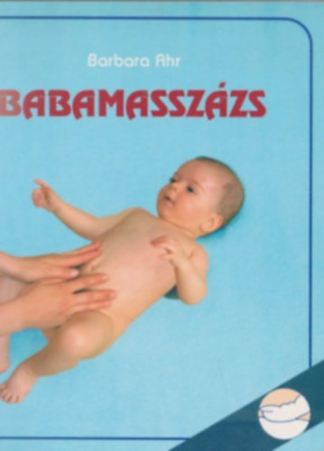 Barbara Ahr: Babamasszázs