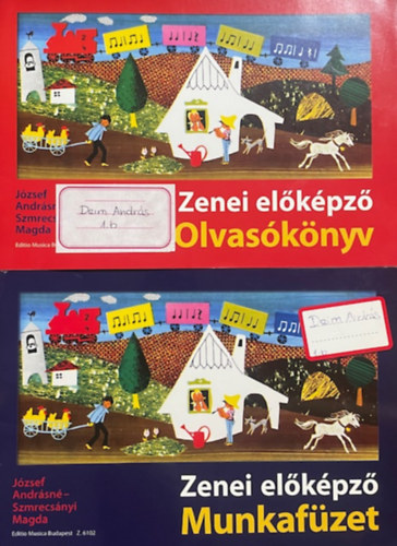 József Andrásné; Szmrecsányi Magda: Zenei előképző (Olvasókönyv +Munkafüzet)