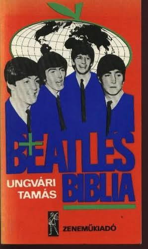 Ungvári Tamás: Beatles-biblia