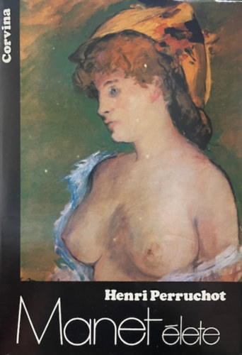Henri Perruchot: Manet élete