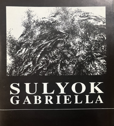 : Sulyok Gabriella soproni festőterem 1994 - Kiállítási katalógus